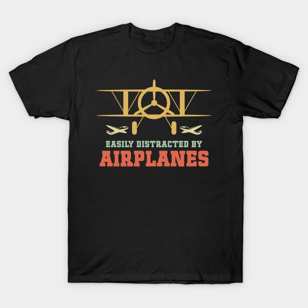 Easily Distracted by Airplanes Cool Aviation Saying T-Shirt by Naumovski